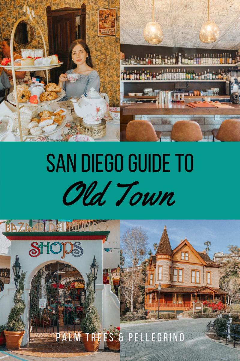 7 Things to do in Old Town, San Diego - Palm Trees & Pelllegrino