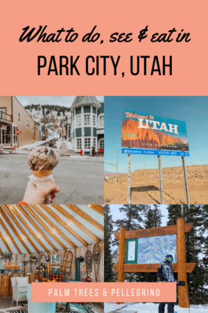 How to spend one week in Deer Valley, Utah – Palm Trees & Pellegrino