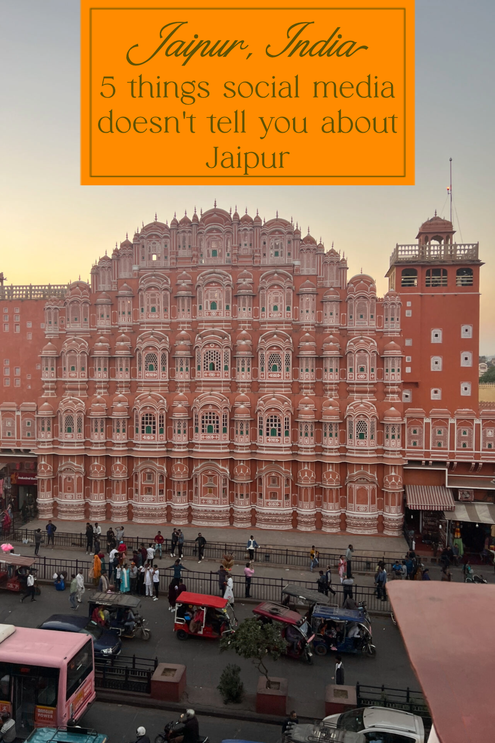 Things social media doesn't tell you about jaipur